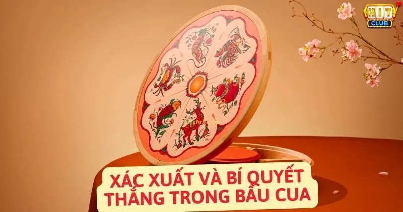 Xác Suất Bầu Cua – Bí Quyết Chơi Hiệu Quả Hay Nhất 2026